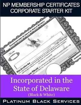 NP Membership Certificates Corporate Starter Kit: Incorporated in the State of Delaware