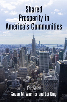 Shared Prosperity in America's Communities - Book  of the City in the Twenty-First Century