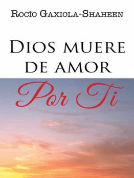 Paperback Dios muere de amor por ti [Spanish] Book