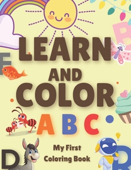 Paperback Learn and Color ABC: My First Coloring Book