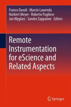 Paperback Remote Instrumentation for Escience and Related Aspects Book