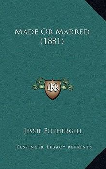 Paperback Made Or Marred (1881) Book