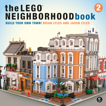Paperback The Lego Neighborhood Book 2: Build Your Own Town! Book