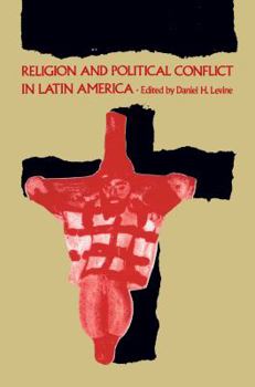 Paperback Religion and Political Conflict in Latin America Book