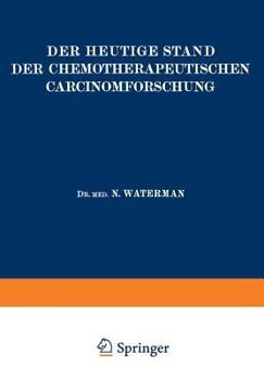 Paperback Der Heutige Stand Der Chemotherapeutischen Carcinomforschung [German] Book