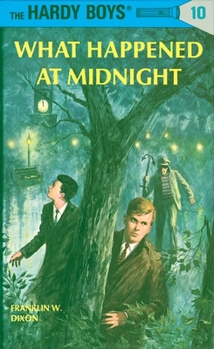 What Happened at Midnight - Book #10 of the Hardy Boys