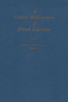 Hardcover A Critical Bibliography of French Literature: Volume III A: The Seventeenth Century Supplement Book