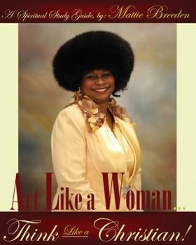Paperback Act Like A Woman, Think Like A Christian Book