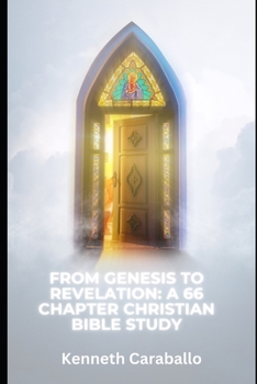 Paperback From Genesis to Revelation: A 66 Chapter Christian Bible Study Book