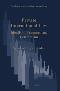 Hardcover Private International Law: Idealism, Pragmatism, Eclecticism Book