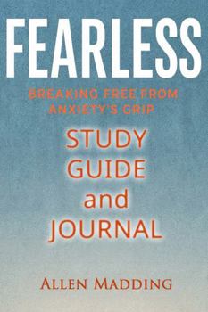 Paperback FEARLESS: BREAKING FREE FROM ANXIETY’S GRIP - STUDY GUIDE Book