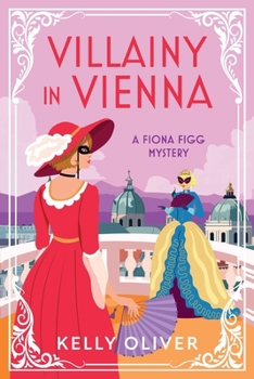 Villainy in Vienna: A Fiona Figg Mystery (Fiona Figg Mysteries)
