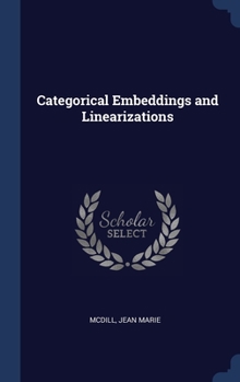 Hardcover Categorical Embeddings and Linearizations Book