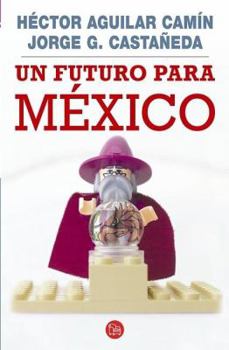 Paperback Un Futuro Para Mexico = A Future for Mexico [Spanish] Book