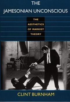 Hardcover The Jamesonian Unconscious: The Aesthetics of Marxist Theory Book