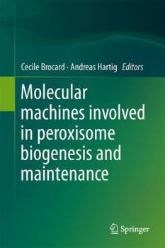 Hardcover Molecular Machines Involved in Peroxisome Biogenesis and Maintenance Book