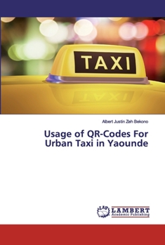 Paperback Usage of QR-Codes For Urban Taxi in Yaounde Book