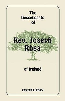 Paperback The Descendants of Rev. Joseph Rhea of Ireland Book