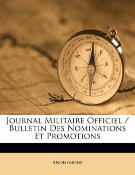 Paperback Journal Militaire Officiel / Bulletin Des Nominations Et Promotions [French] Book