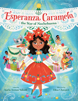 Hardcover Esperanza Caramelo, the Star of Nochebuena Book