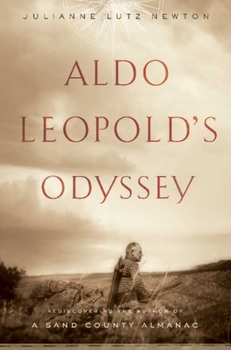 Hardcover Aldo Leopold's Odyssey: Rediscovering the Author of a Sand County Almanac Book