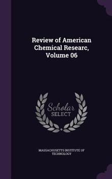 Hardcover Review of American Chemical Researc, Volume 06 Book