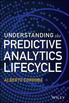 Hardcover Understanding the Predictive Analytics Lifecycle Book