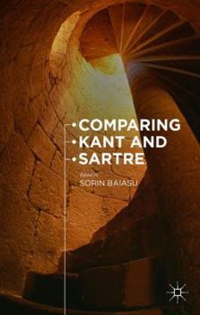 Hardcover Comparing Kant and Sartre Book