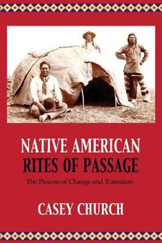 Paperback Native American Rites of Passage: The Process of Change and Transition Book