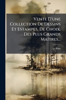 Paperback Vente D'une Collection De Dessins Et Estampes, De Choix, Des Plus Grands Maîtres... [French] Book