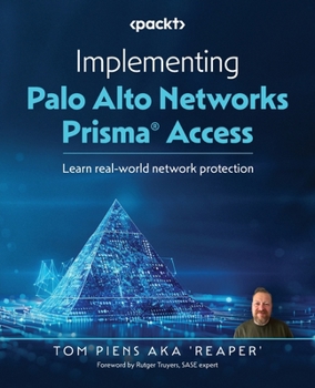 Paperback Implementing Palo Alto Networks Prisma(R) Access: Learn real-world network protection Book