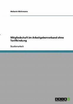 Paperback Mitgliedschaft im Arbeitgeberverband ohne Tarifbindung [German] Book