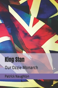 Paperback King Stan: Our Ozzie Monarch Book