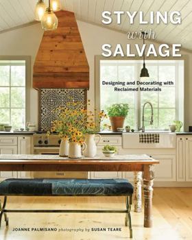 Hardcover Styling with Salvage: Designing and Decorating with Reclaimed Materials Book