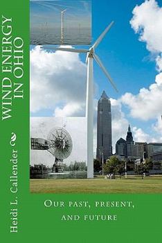Paperback Wind Energy in Ohio: Our past, present, and future Book