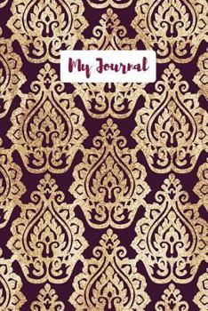 Paperback My Journal: Damask pattern Elegant plum and gold blank lined journal Book