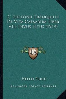 Paperback C. Suetonii Tranquilli De Vita Caesarum Liber VIII Divus Titus (1919) Book