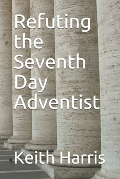 Paperback Refuting the Seventh Day Adventist Book