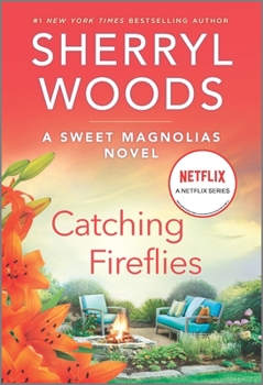 Catching Fireflies - Book #9 of the Sweet Magnolias