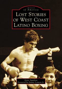 Paperback Lost Stories of West Coast Latino Boxing Book