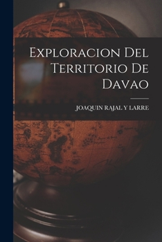 Paperback Exploracion Del Territorio De Davao [Spanish] Book