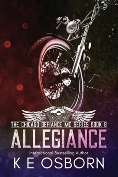 Allegiance - Book #8 of the Chicago Defiance MC