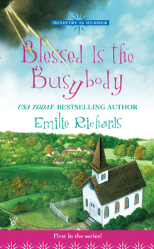 Blessed Is The Busybody (Ministry Is Murder Mystery) - Book #1 of the Ministry is Murder