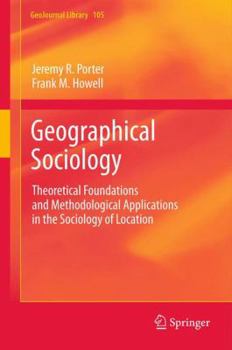 Hardcover Geographical Sociology: Theoretical Foundations and Methodological Applications in the Sociology of Location Book