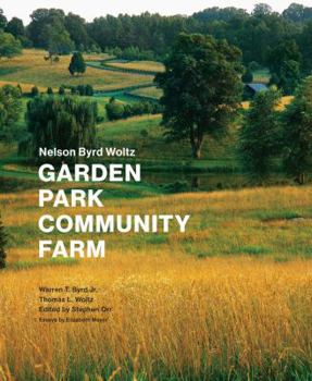 Hardcover Nelson Byrd Woltz: Garden, Park, Community, Farm Book