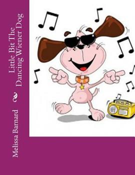Paperback Little Bit The Dancing Wiener Dog Book