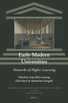 Hardcover Early Modern Universities: Networks of Higher Learning Book