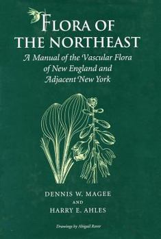 Hardcover Flora of the Northeast: A Manual of the Vascular Flora of New England & Adjacent New York Book