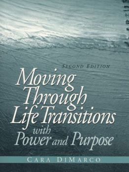 Paperback Moving Through Life Transitions with Power and Purpose Book
