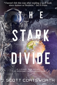 The Stark Divide - Book #1 of the Liminal Sky: The Ariadne Cycle